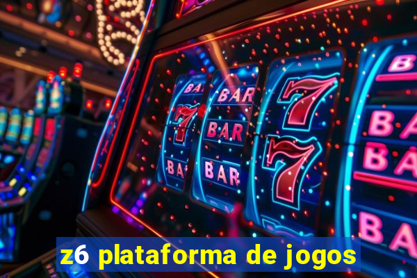 z6 plataforma de jogos